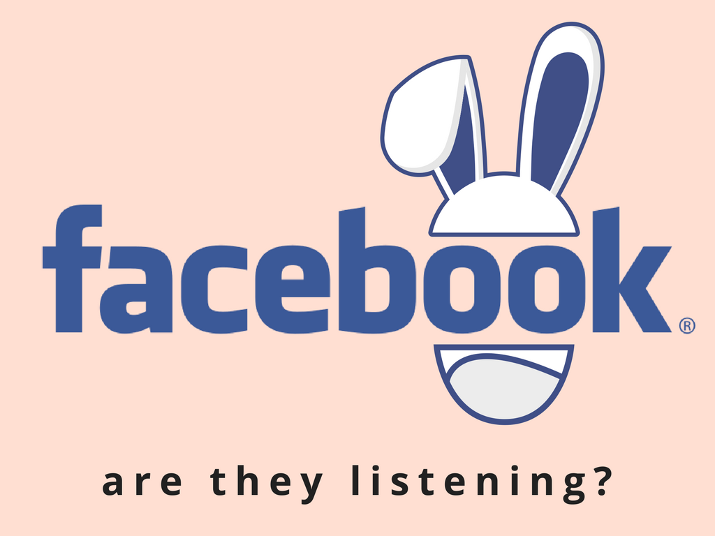 Facebook Listening to Us